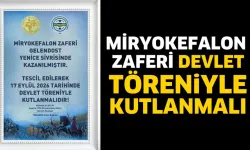 Miryokefalon Zaferi devlet töreniyle kutlanmalı