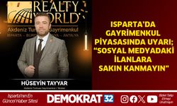 Isparta’da Gayrimenkul Piyasasında Uyarı: “Sosyal Medyadaki İlanlara Sakın Kanmayın”