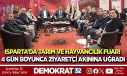 ISPARTA’DA TARIM VE HAYVANCILIK FUARI 4 GÜN BOYUNCA ZİYARETÇİ AKININA UĞRADI