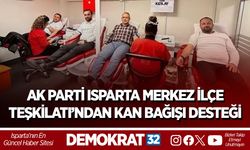 AK Parti Isparta Merkez İlçe Teşkilatı’ndan Kan Bağışı Desteği