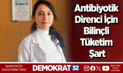 Antibiyotik direnci için bilinçli tüketim şart