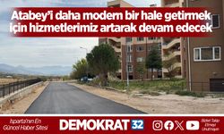 Atabey’i daha modern bir hale getirmek için hizmetlerimiz artarak devam edecek