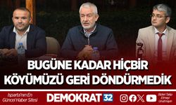 “Bugüne kadar hiçbir köyümüzü geri döndürmedik”