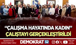 “Çalışma Hayatında Kadın” Çalıştayı ISUBÜ Ev Sahipliğinde Gerçekleştirildi