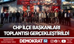 CHP İlçe Başkanları Toplantısı Gerçekleştirildi
