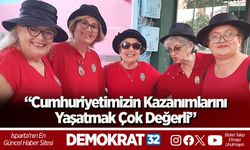 “Cumhuriyetimizin Kazanımlarını Yaşatmak Çok Değerli”