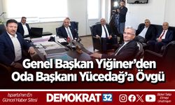 Genel Başkan Yiğiner’den Oda Başkanı Yücedağ’a övgü