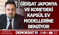 GİDİŞAT JAPONYA VE KORE’DEKİ KAPSÜL EV MODELLERİNE BENZİYOR
