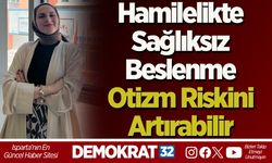 Hamilelikte Sağlıksız Beslenme, Otizm Riskini Artırabilir