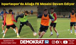 Ispartaspor’da Aliağa FK Mesaisi Devam Ediyor