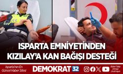 Isparta Emniyetinden Kızılay’a Kan Bağışı Desteği