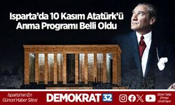 Isparta’da 10 Kasım Atatürk’ü Anma Programı Belli Oldu