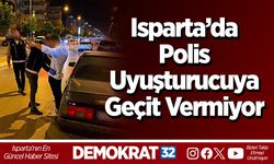 Isparta’da Polis Uyuşturucuya Geçit Vermiyor