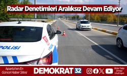 Isparta’da Radar Denetimleri Aralıksız Devam Ediyor