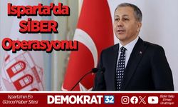 Isparta’da SİBER Operasyonu
