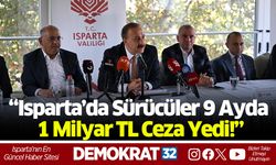 “Isparta’da Sürücüler 9 Ayda 1 Milyar TL Ceza Yedi!”
