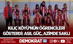 Kılıç Köyü’nün Öğrencileri Gösterdi: Asıl güç, azimde saklı