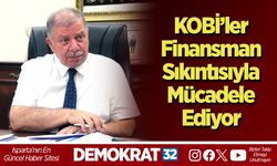 KOBİ’ler Finansman Sıkıntısıyla Mücadele Ediyor