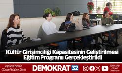 Kültür Girişimciliği Kapasitesinin Geliştirilmesi Eğitim Programı Gerçekleştirildi