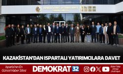 KAZAKİSTAN’DAN ISPARTALI YATIRIMCILARA DAVET
