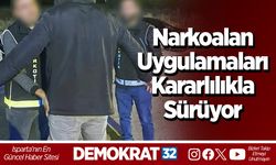 Narkoalan Uygulamaları Kararlılıkla Sürüyor