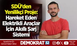 SDÜ’den Yenilikçi Proje: Hareket Eden Elektrikli Araçlar İçin Akıllı Şarj Sistemi