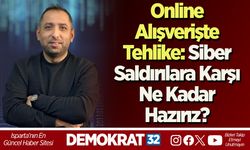 Online Alışverişte Tehlike: Siber Saldırılara Karşı Ne Kadar Hazırız?