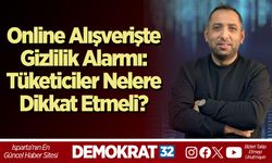 Online Alışverişte Gizlilik Alarmı: Tüketiciler Nelere Dikkat Etmeli?