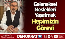 Geleneksel Meslekleri Yaşatmak Hepimizin Görevi