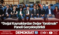 “Doğal Kaynaklardan Değer Yaratmak” Paneli Gerçekleştirildi