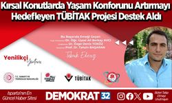 Kırsal Konutlarda Yaşam Konforunu Artırmayı Hedefleyen TÜBİTAK Projesi Destek Aldı