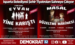 Isparta Belediyesi Şehir Tiyatroları Sahneye Çıkıyor