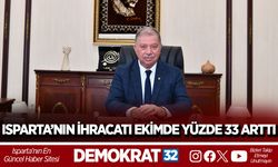 ISPARTA’NIN İHRACATI EKİMDE YÜZDE 33 ARTTI