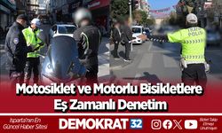 Isparta’da Motosiklet ve Motorlu Bisikletlere Eş Zamanlı Denetim
