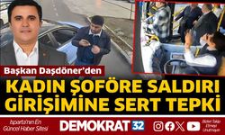 Başkan Daşdöner’den Kadın Şoföre Yapılan Saldırıya Sert Tepki