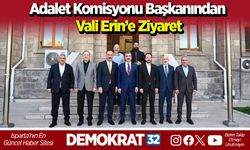 Adalet Komisyonu Başkanından Vali Erin’e Ziyaret