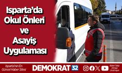 Isparta’da Okul Önleri ve Asayiş Uygulaması