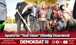 Isparta’da “Yeşil Vatan” Etkinliği Düzenlendi