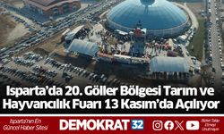 Isparta’da 20. Göller Bölgesi Tarım ve Hayvancılık Fuarı 13 Kasım’da Açılıyor