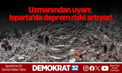 Uzmanından uyarı: Isparta’da deprem riski artıyor!