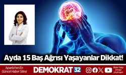 Ayda 15 Baş Ağrısı Yaşayanlar Dikkat!