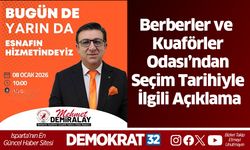 Berberler ve Kuaförler Odası’ndan Seçim Tarihiyle İlgili Açıklama