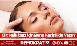 Cilt Sağlığınız İçin Bunu Kesinlikle Yapın