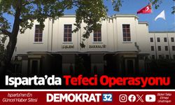 Isparta’da Tefeci Operasyonu