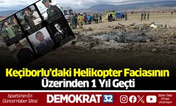 Keçiborlu’daki Helikopter Faciasının Üzerinden 1 Yıl Geçti
