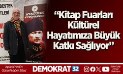 “Kitap Fuarları Kültürel Hayatımıza Büyük Katkı Sağlıyor”