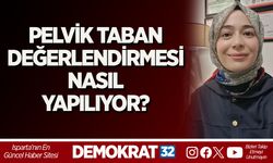 PELVİK TABAN DEĞERLENDİRMESİ NASIL YAPILIYOR?
