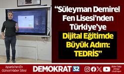 “Süleyman Demirel Fen Lisesi’nden Türkiye’ye Dijital Eğitimde Büyük Adım: TEDRİS”