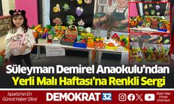 Süleyman Demirel Anaokulu’ndan Yerli Malı Haftası’na Renkli Sergi