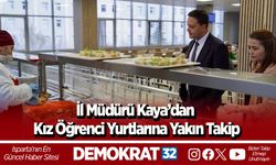 İl Müdürü Kaya’dan Kız Öğrenci Yurtlarına Yakın Takip
